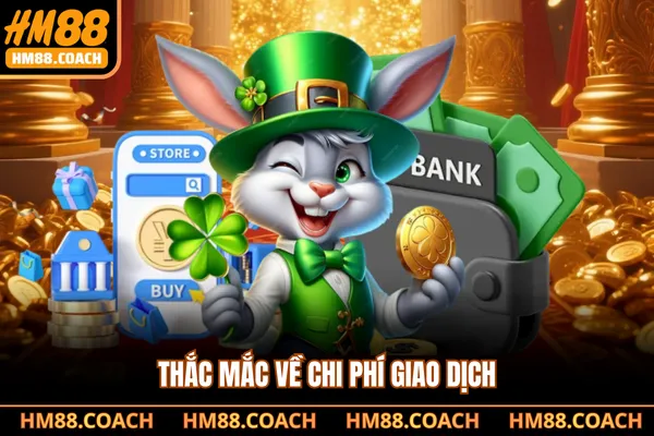 Thắc mắc về chi phí giao dịch Thắc mắc về chi phí giao dịch