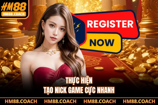 Thực hiện tạo nick game cực nhanh